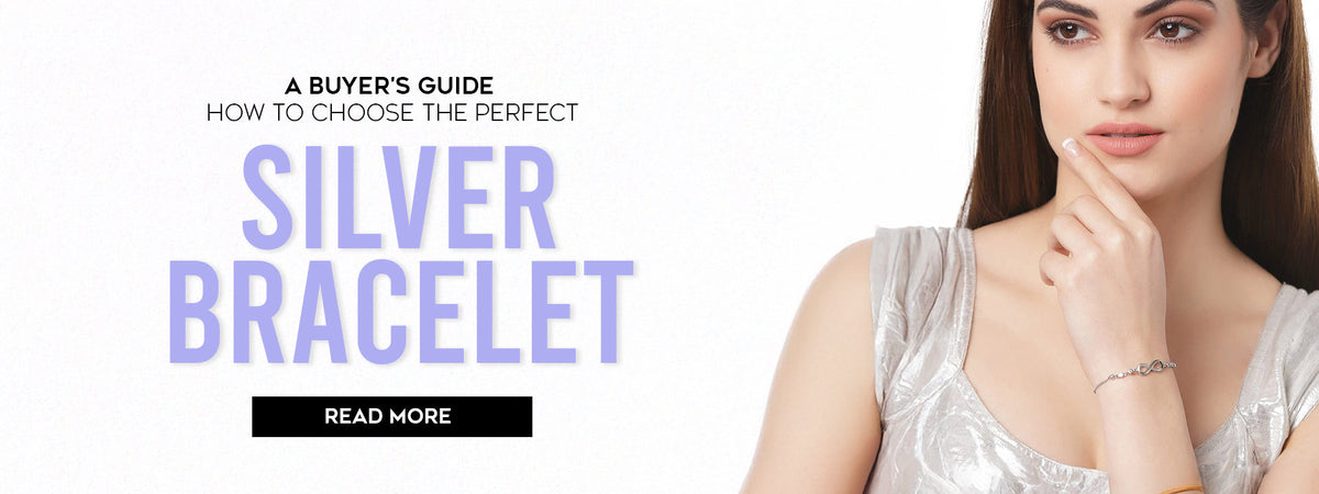 How to choose the perfect silver bracelet   a buyer's guide